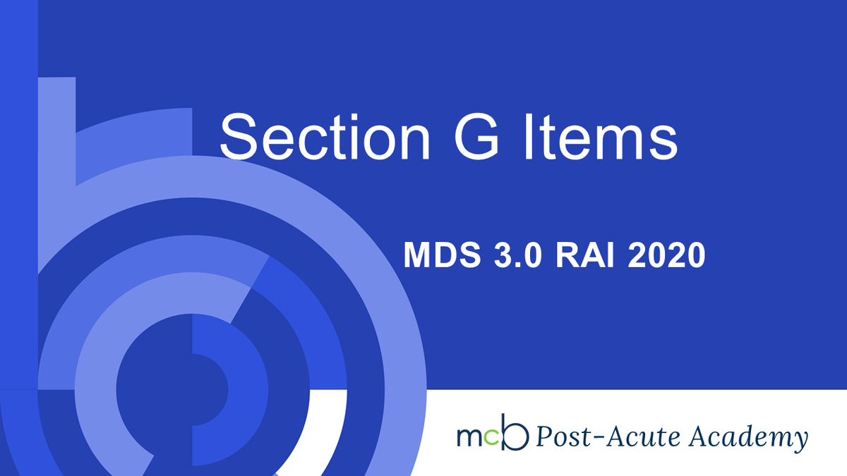 MDS 3.0 Section G PDPM Skilled Nursing Facility Education McBee