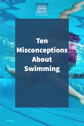 Ten Misconceptions About Swimming