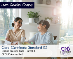 Care Certificate Standard 10 - Trainer Pack - CPDUK Accredited - The Mandatory Training Group UK -