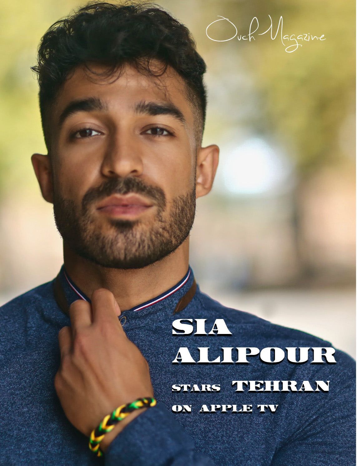 Actor Sia Alipour stars on  Tehran Apple TV exclusive with Ouch! Magazine