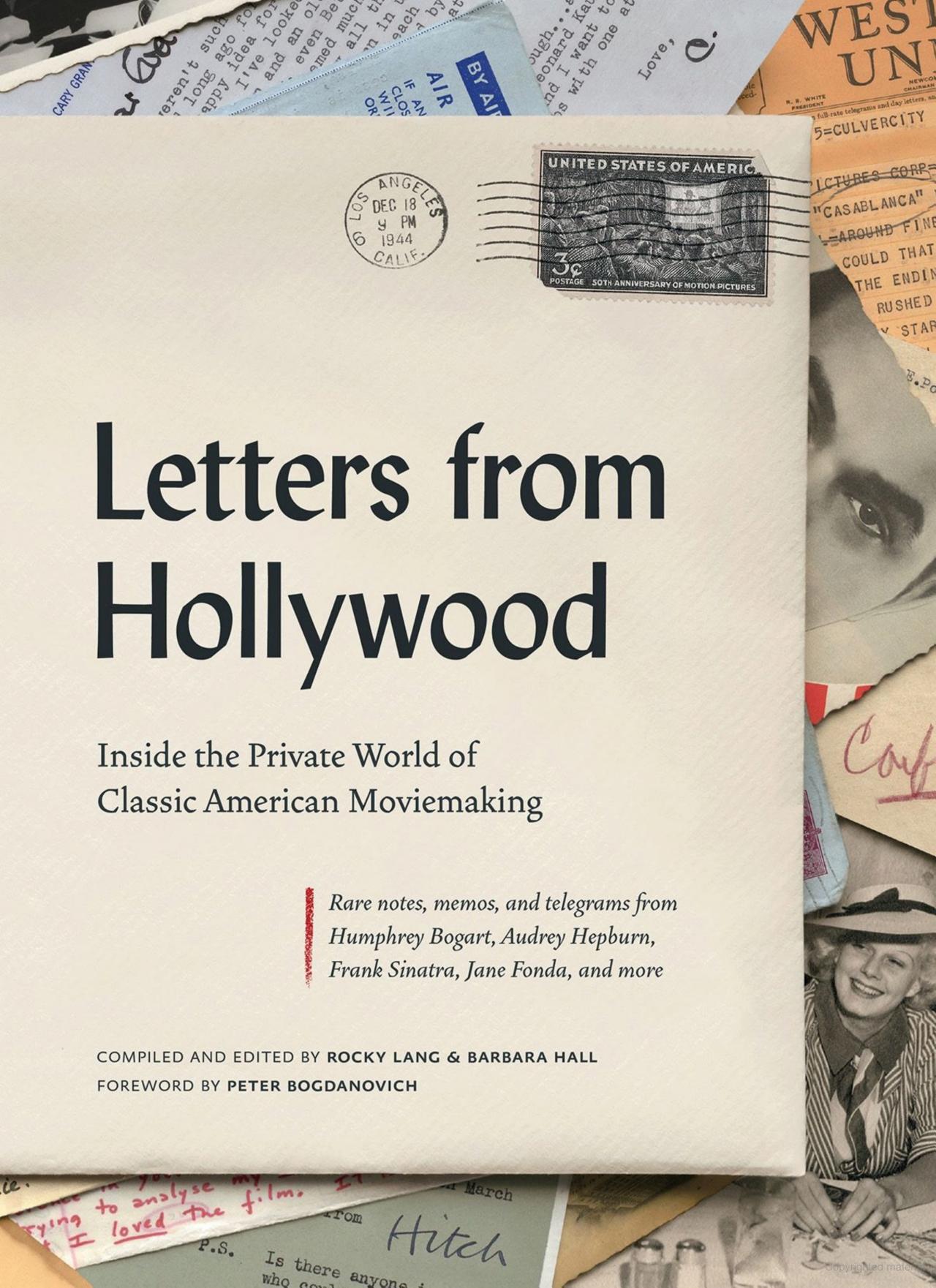 Letters from Hollywood Inside the Private World of Classic American Moviemaking Hollywood