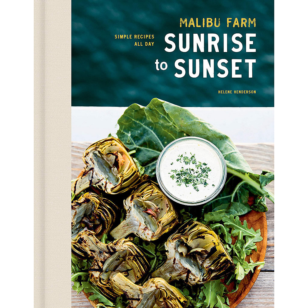 Malibu Farm Sunrise to Sunset Simple Recipes All Day: A Cookbook Hollywood