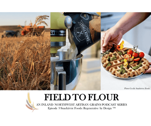Field to Flour Snacktivist Regenerative by Design