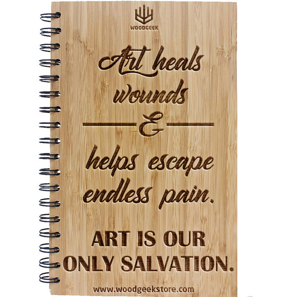 Wooden Notebook for Artists - Art is our only salvation - Art Notebook & Journal - Woodgeek Store