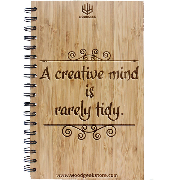 A Creative Mind Is rarely tidy Notebook & Journal - Wooden Notebook for creative people - Woodgeek Store