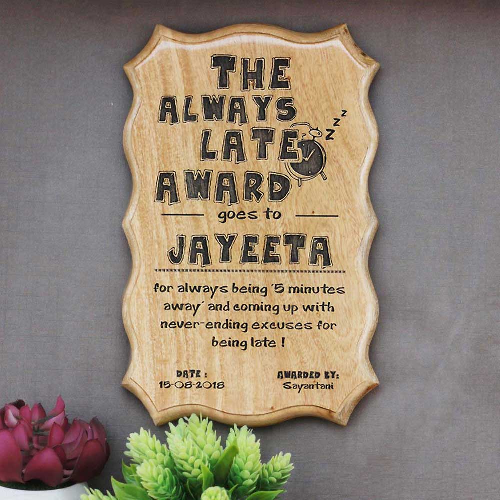 The Always Late Award Certificate - Awards and Certificates - Funny Recognition Awards -  wooden certificate plaques - gifts for friends - friendship day gifts - gifts for him - gifts for her - funny employee awards - employee certificates - WoodGeek Store