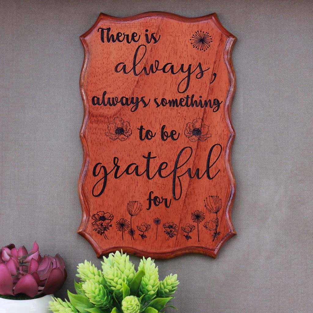 There Is Always Something To Be Grateful For Wood Carved Wood Sign - Engraved Wood Signs - Best Christmas Gifts - Wooden Signs With Sayings - Woodgeek - Woodgeekstore