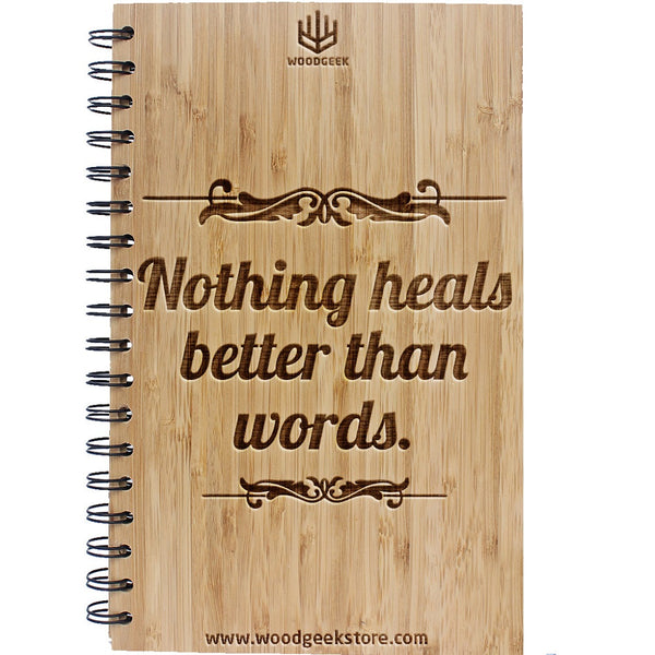 Nothing heals better than words - Bamboo Notebook for writers and poets - Writing Notebook - Poets Journal - Woodgeek - Store