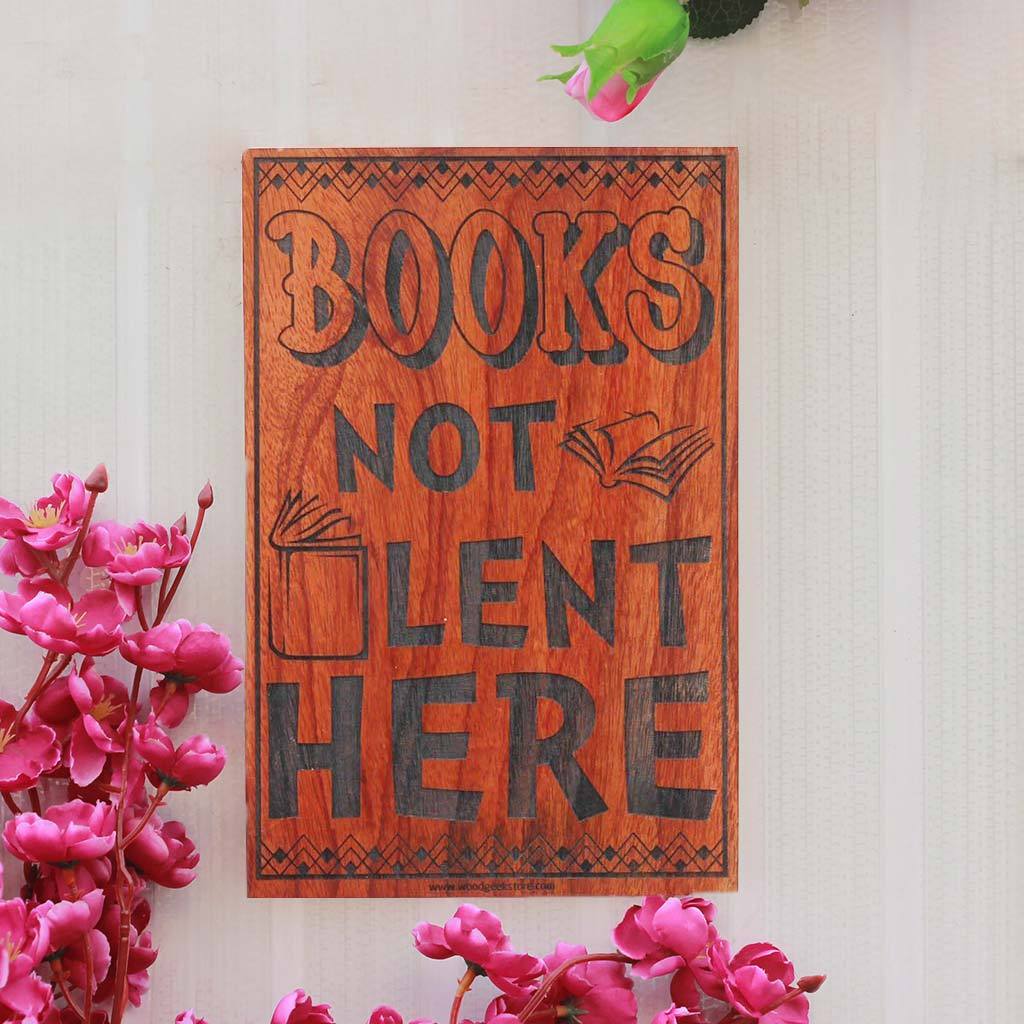 Books  not lent here wood carved signs - Birthday Gift ideas - Gifts for Bookworms - Woodgeek Store