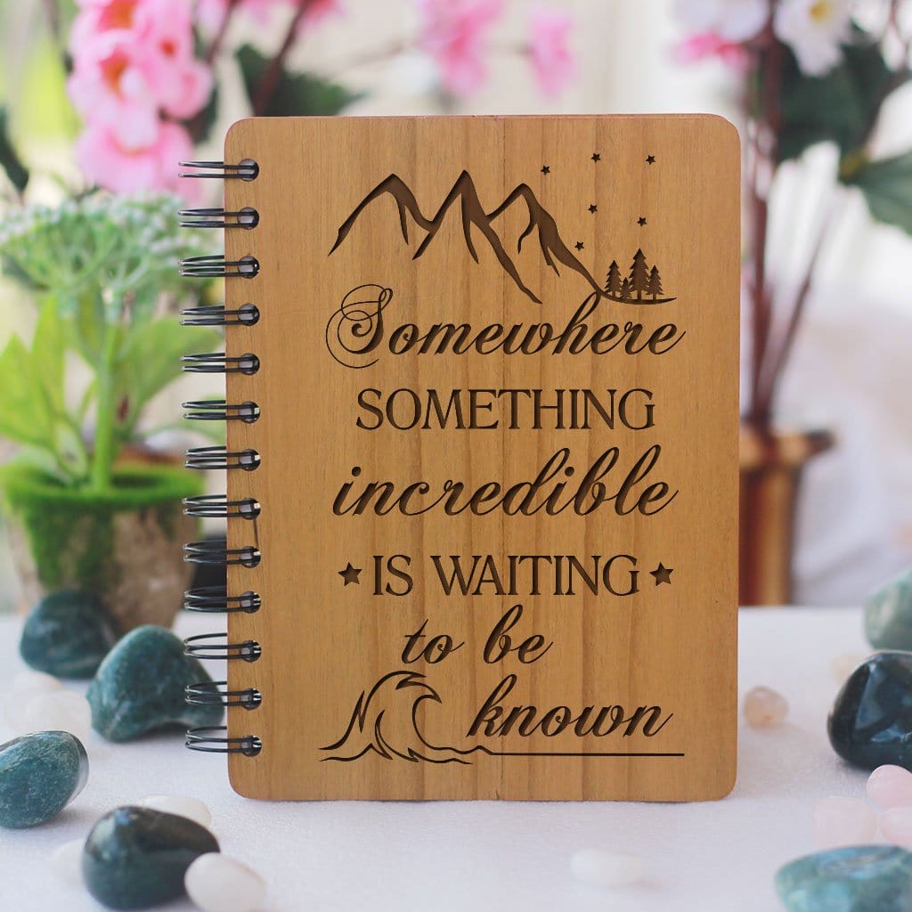 Travel Journal Something Incredible Is Waiting Wooden Notebook Woodgeekstore