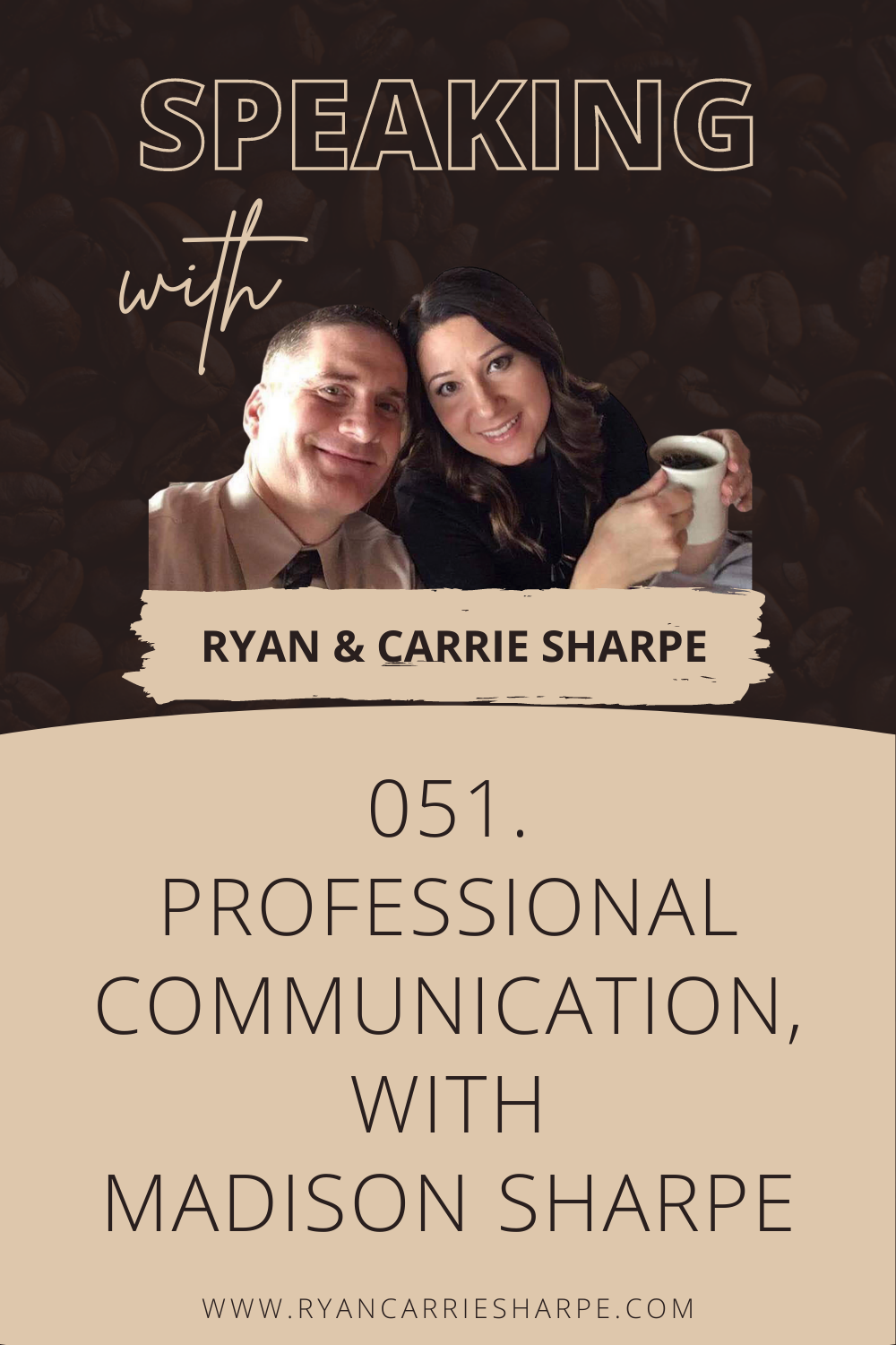 051. Professional Communication, with Madison Sharpe [COMMUNICATION FOUNDATION SERIES] | Speaking with Ryan & Carrie Sharpe podcast