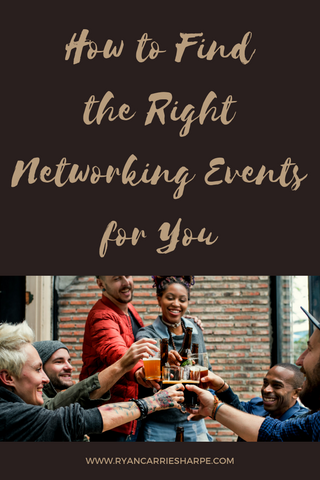How to Find the Right Networking Events for You | Carrie Sharpe