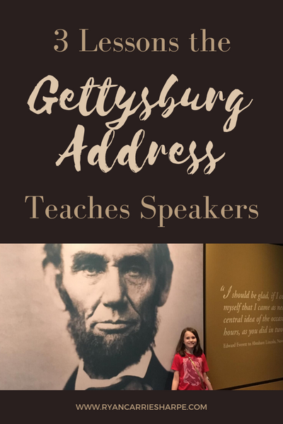 3 Lessons the Gettysburg Address Teaches Speakers | He says, She says