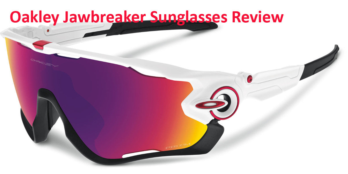 Oakley Jawbreaker Sunglasses Review - Sundried
