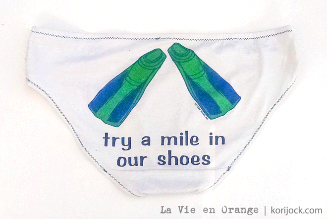 Rachael had La Vie en Orange turn her beloved "Try a mile in our shoes" tee into undies | korijock.com