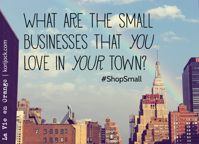 What are the small businesses that you LOVE in your town?