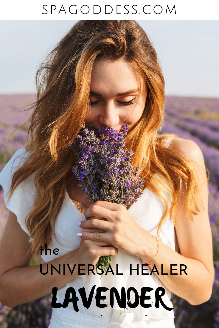 The Universal Healing Properties of Lavender