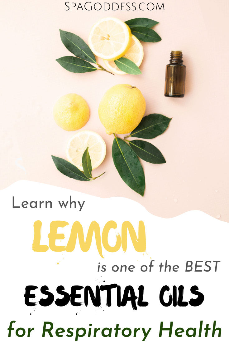 Learn Why Lemon Is One of the Best Essential Oils for Respiratory Health on the SpaGoddess Wellness Blog