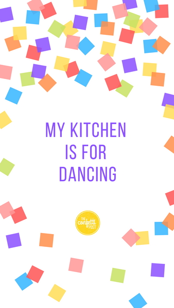 Inspirational Quote-My kitchen is for dancing