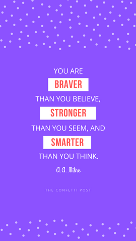 you are brave | cheer up quote ideas | words of encouragement