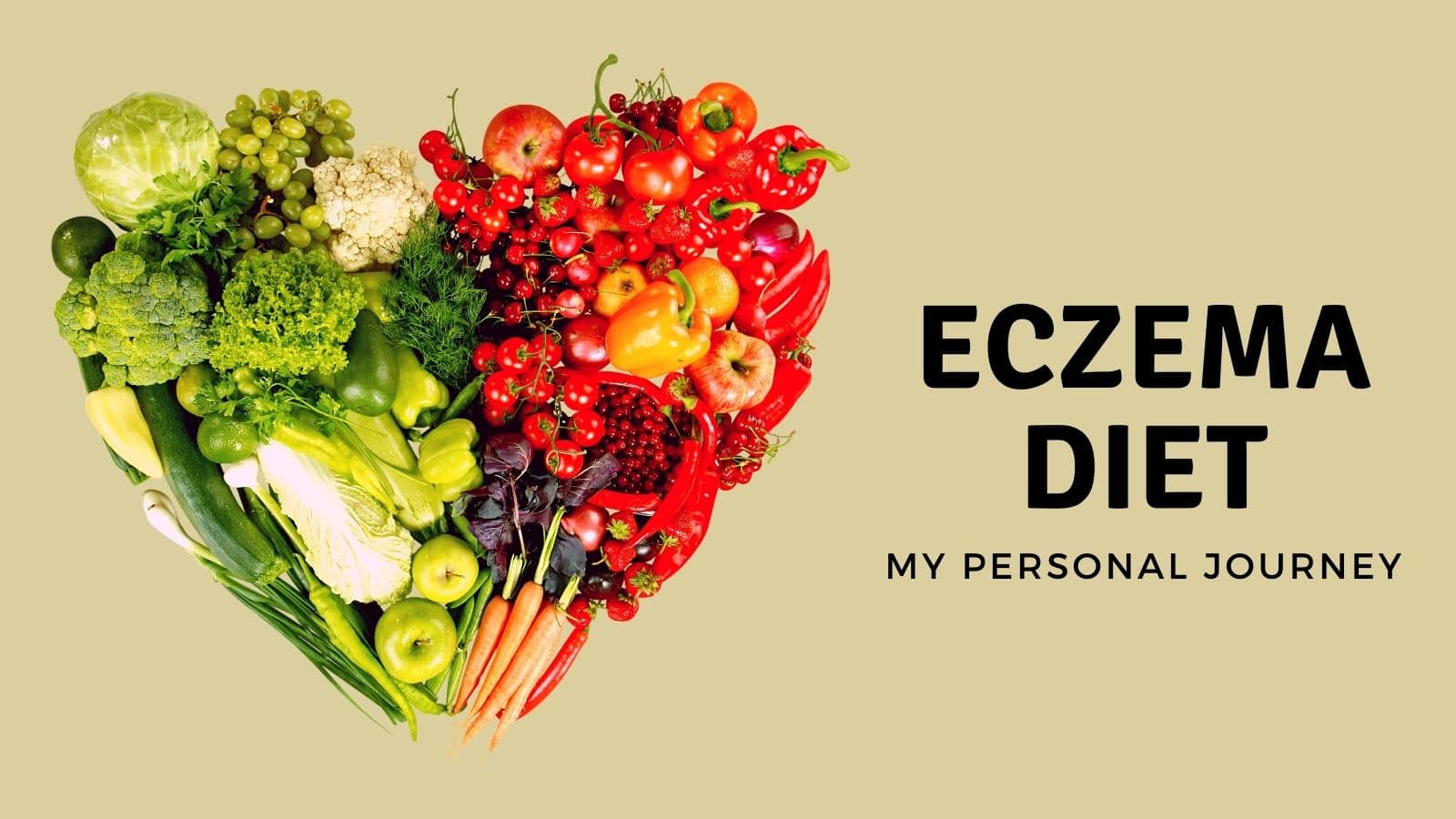How I adjusted my diet and learn what to eat and not eat with eczema
