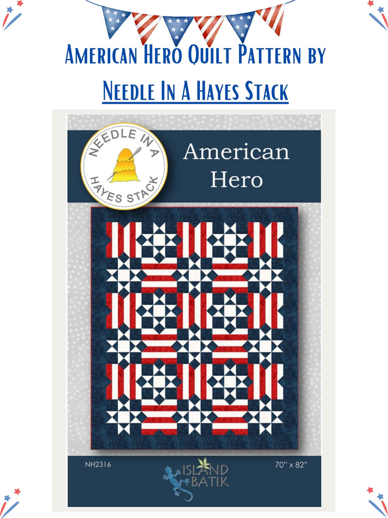 American Hero Quilt Pattern by Needle In A Hayes Stack.