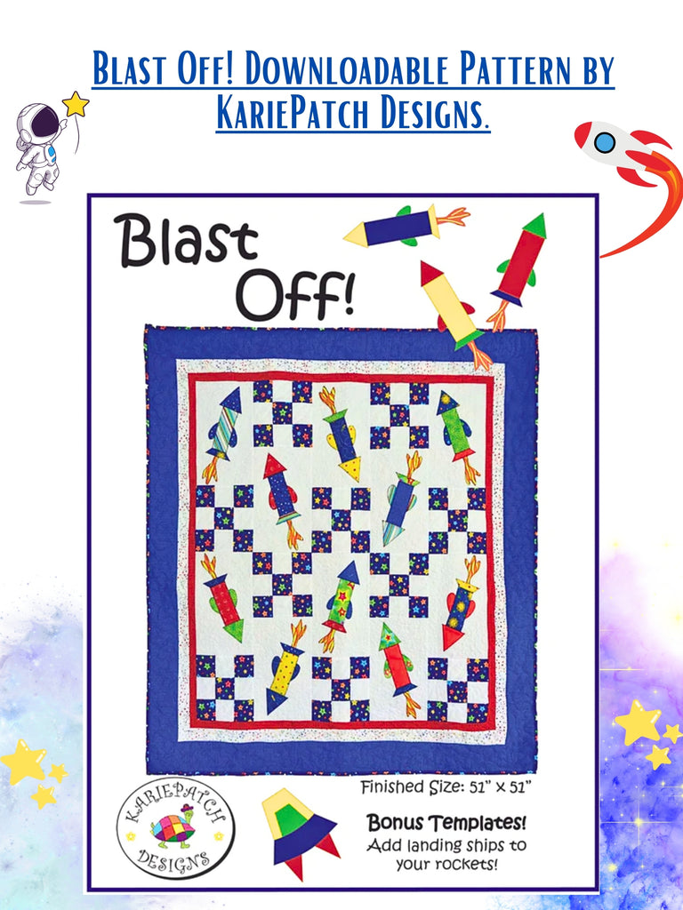 Blast Off! Downloadable Pattern by KariePatch Designs.