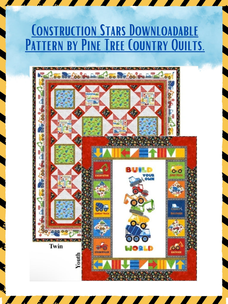 Construction Stars Downloadable Pattern by Pine Tree Country Quilts.