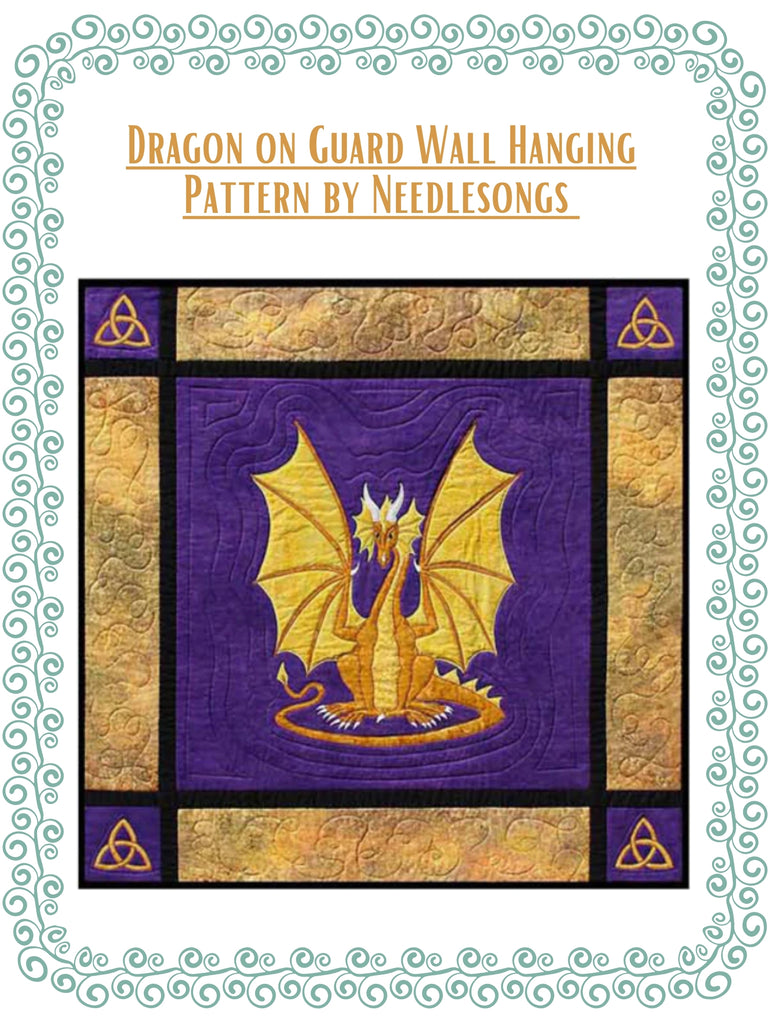 Dragon on Guard Wall Hanging Pattern by Needlesongs Quilt Patterns.
