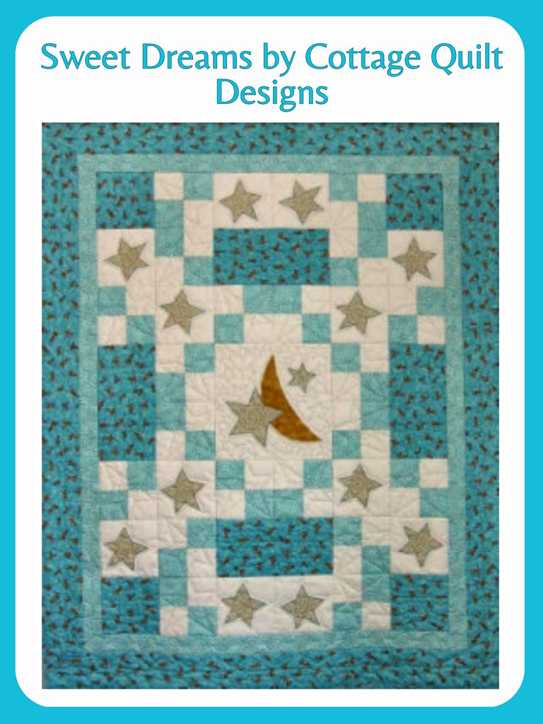 Sweet Dreams by Cottage Quilt Designs.