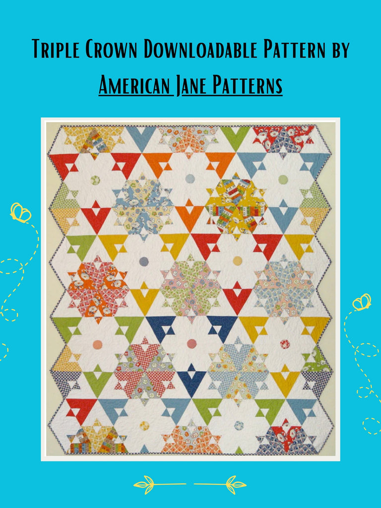 Triple Crown Downloadable Pattern by American Jane Patterns Quilt Patterns.