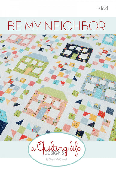 Be My Neighbor Pattern Quilters Pattern – Quilting Books Patterns