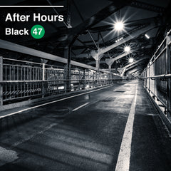 Black 47 "After Hours"