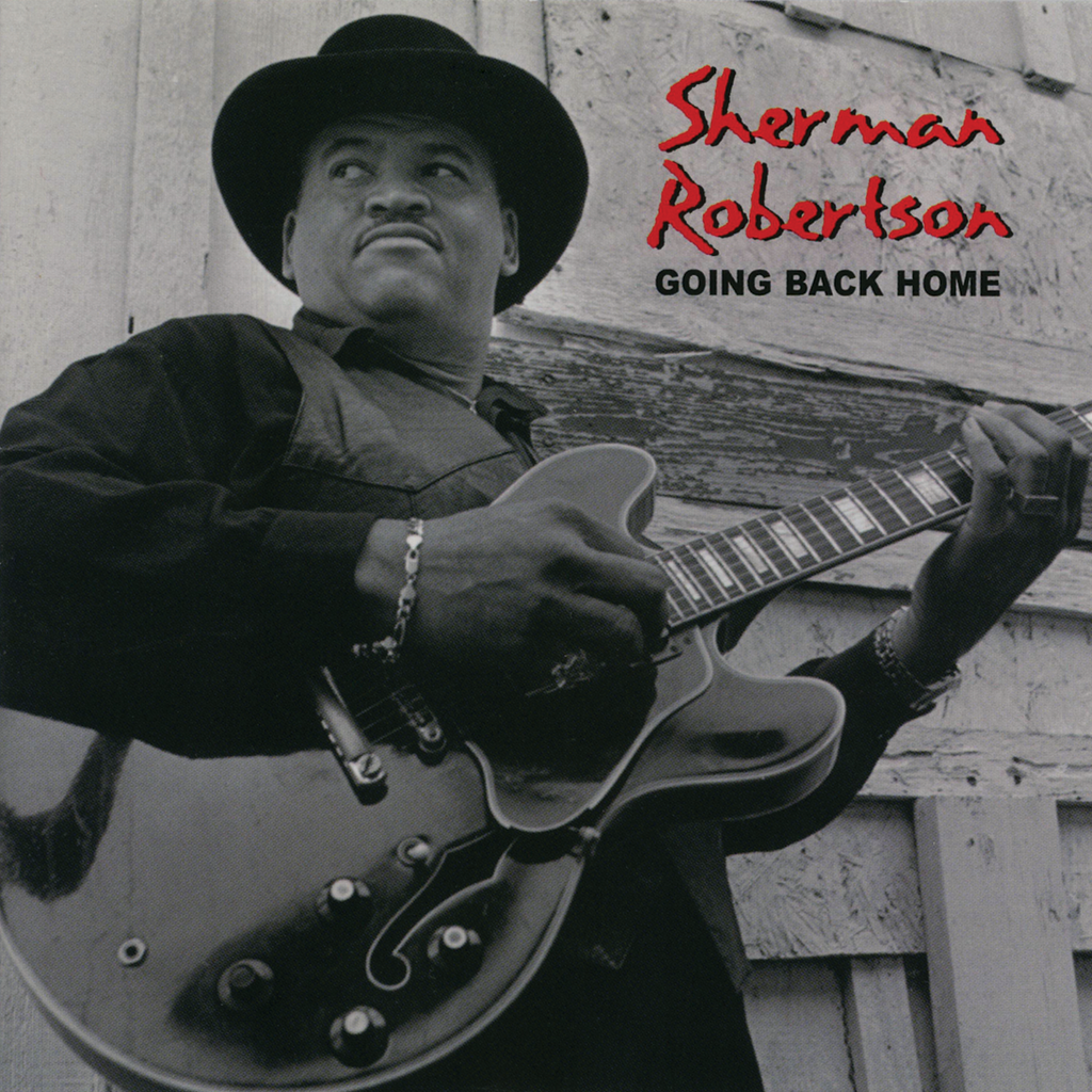 Going back. Sherman Robertson. Sherman Robertson i'm the man. Johnnie Bassett обложка альбома. Sherman Robertson les Blues sessions.