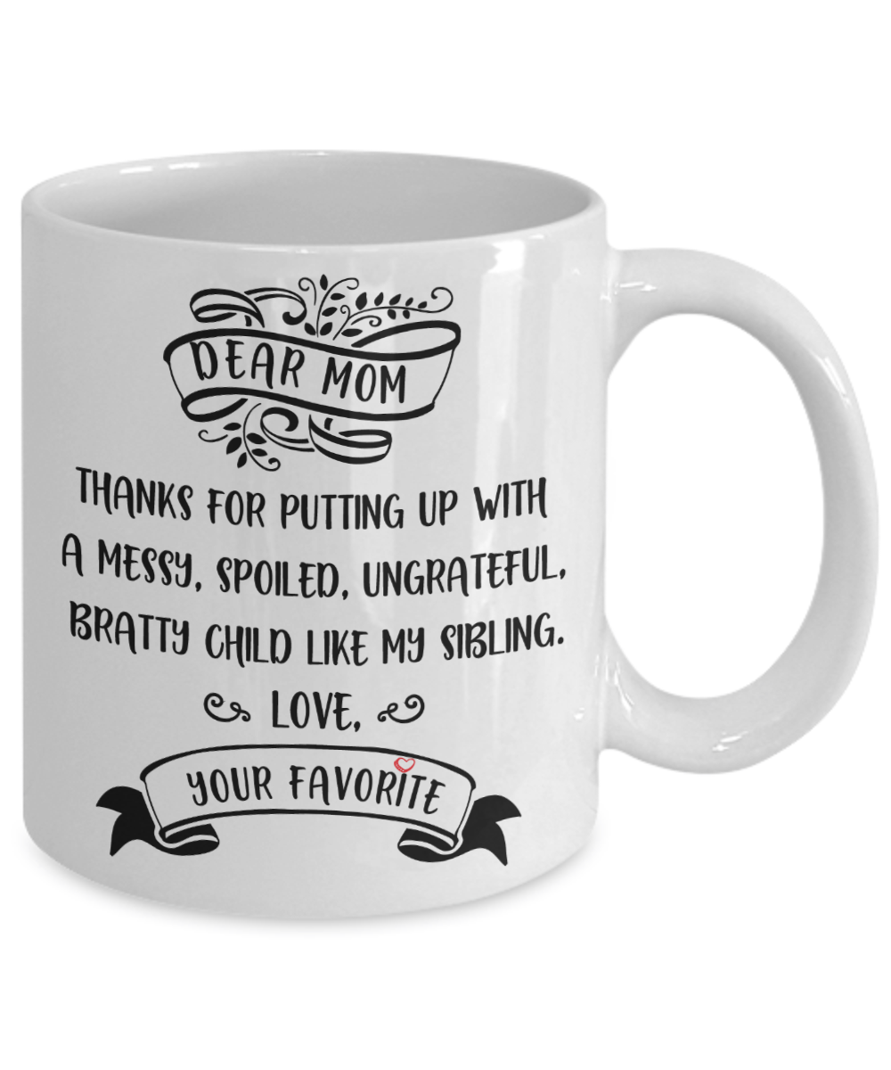 Christmas Gifts for Mom, Women - Funny Coffee Mug: Spoiled Sibling