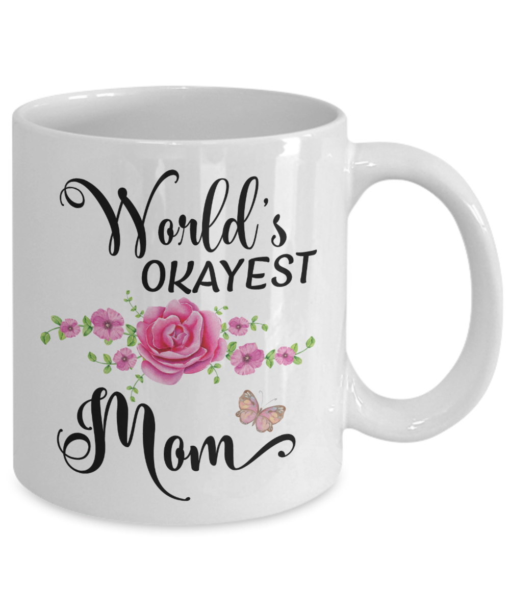 Worlds Okayest Mom Funny Family Mothers Day Ceramic Coffee Drinking Mu –  Nerdy Shirts