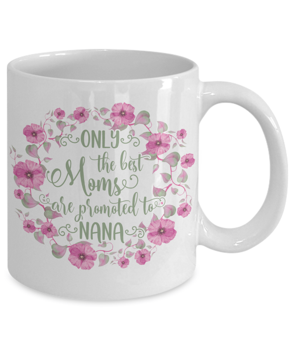 Custom Only The Best Moms Get Promoted To Mamaw Coffee Mug By Tshiart -  Artistshot