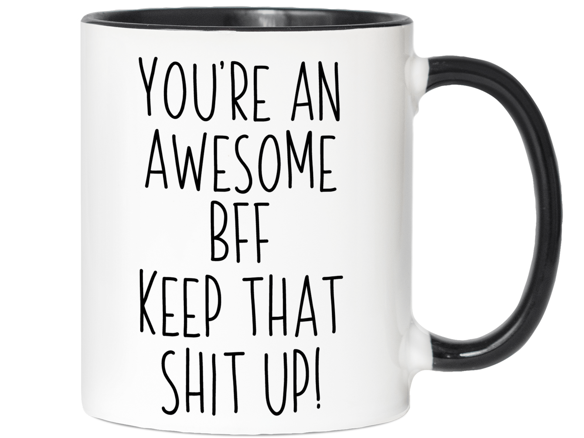 Funny Gifts for Friends - You're an Awesome Friend Keep That Shit