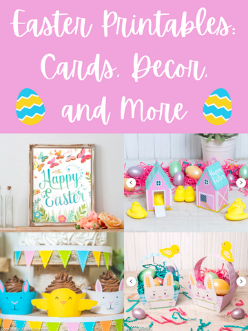 Easter Printables: Cards, Decor, and More