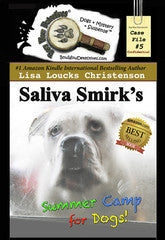 Saliva Smirk's Summer Camp for Dogs!