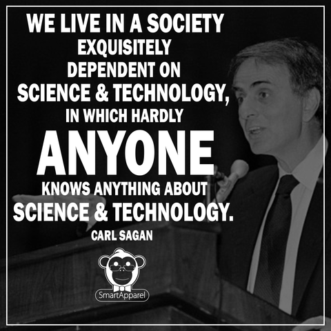 Carl Sagan Science and Technology quote