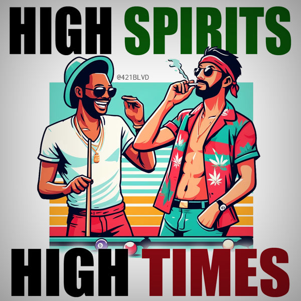 High spirits, high times!