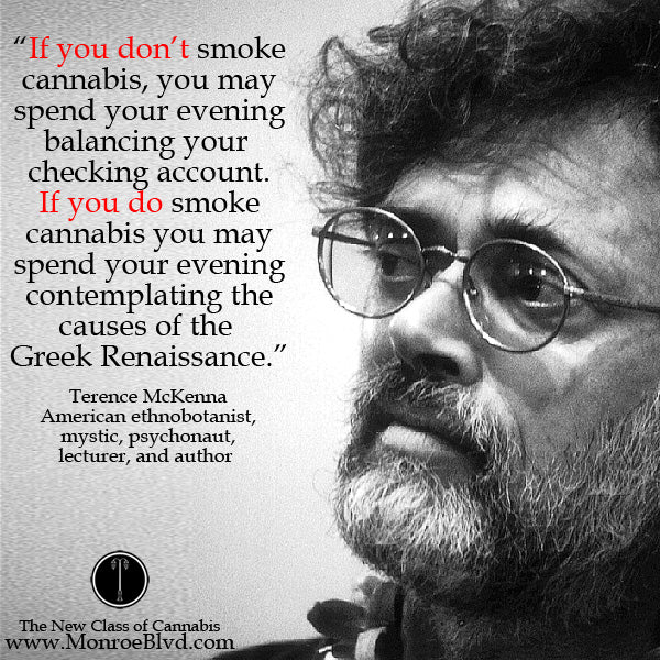 famous-stoner-quotes-about-life-marijuana-quotes-cannabis-quotes-terence-mckenna