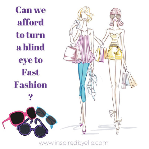 Blog Article Can we Afford to Turn a Blind Eye to Fast Fashion by Elle Smith Inspired By Elle