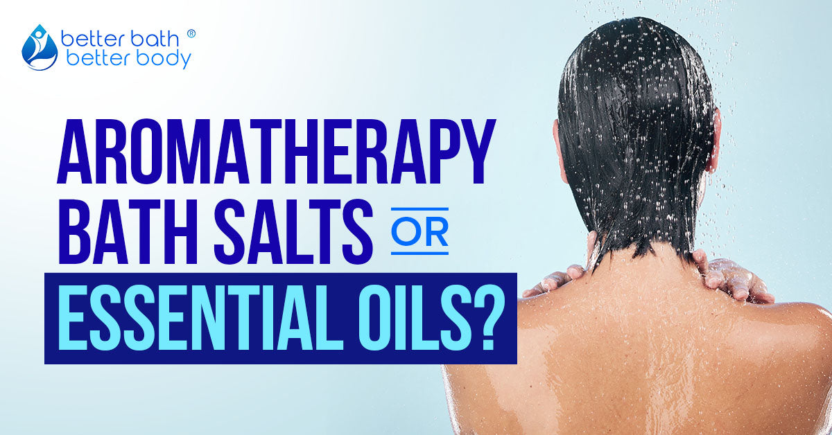 aromatherapy bath salts or essential oils