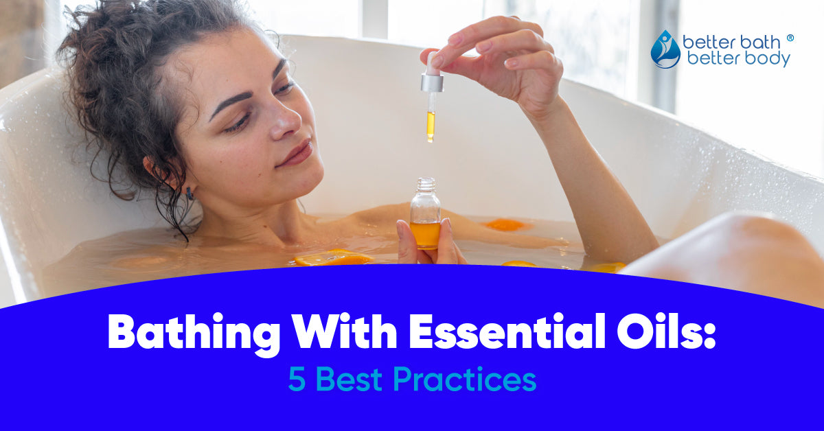five best practices of bathing with essential oils