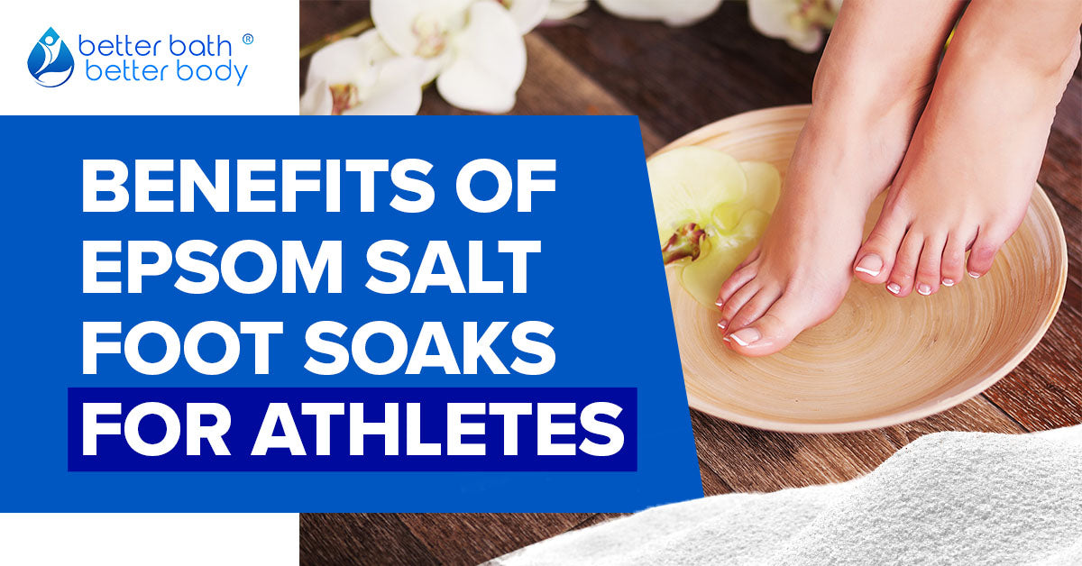benefits of epsom salt foot soaks for athletes