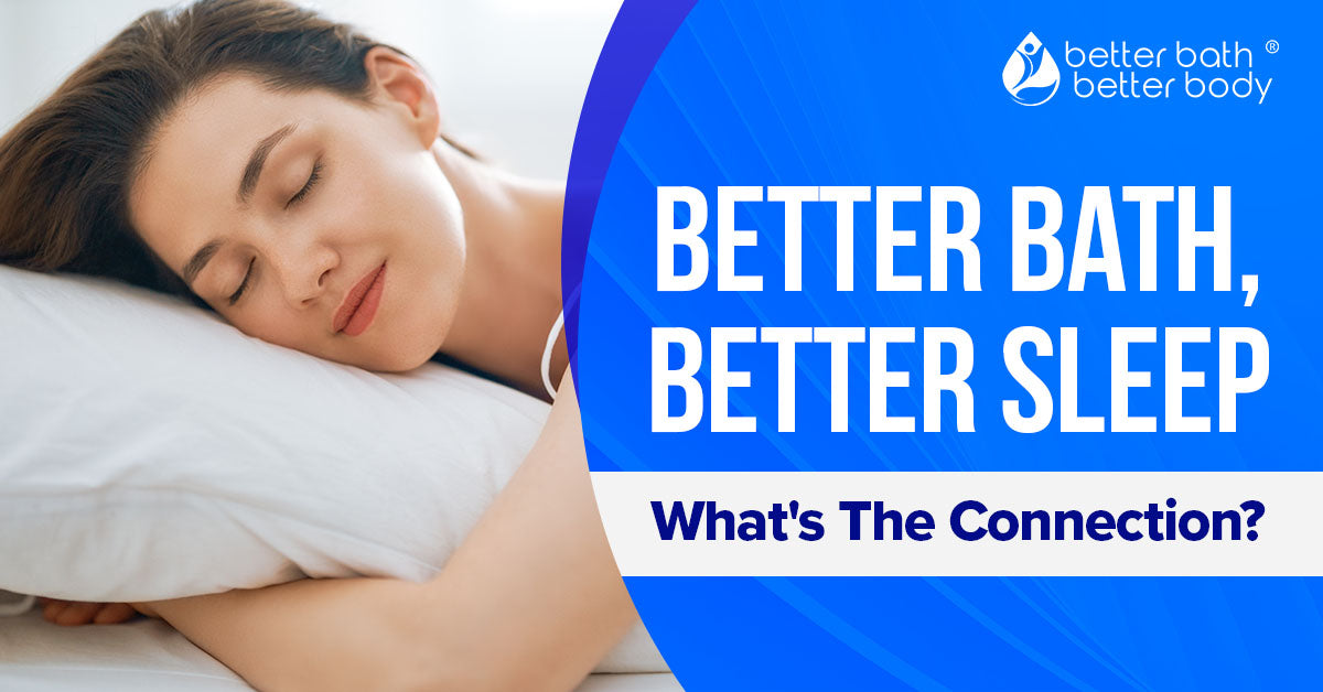 the connection of better bath better sleep