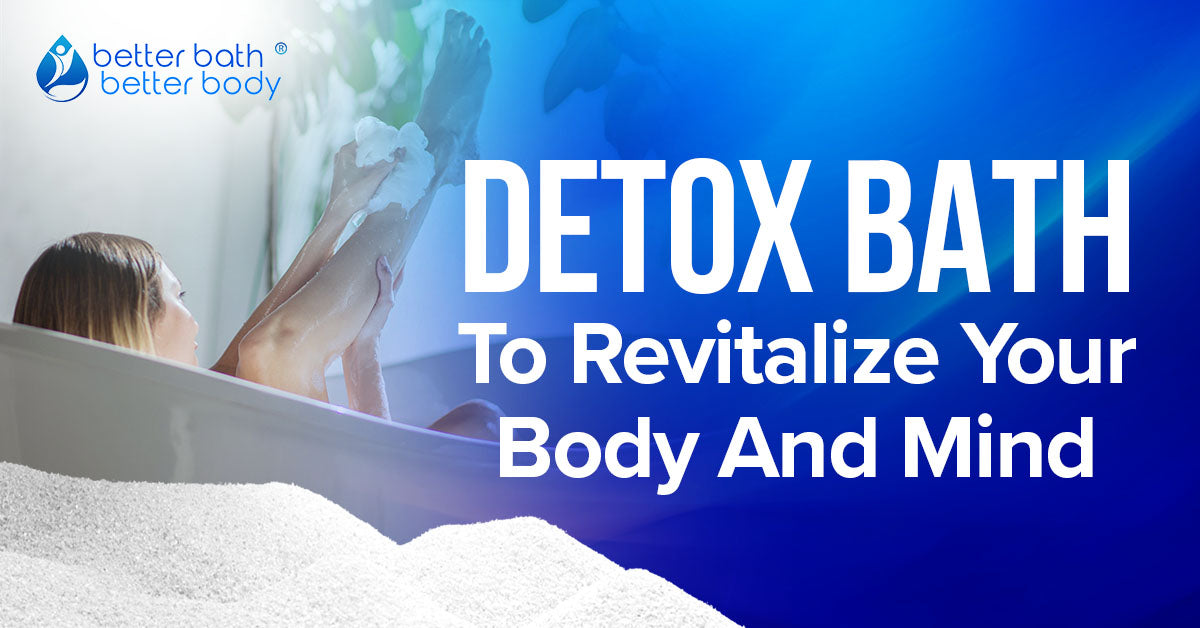 detox bath to revitalize body and mind