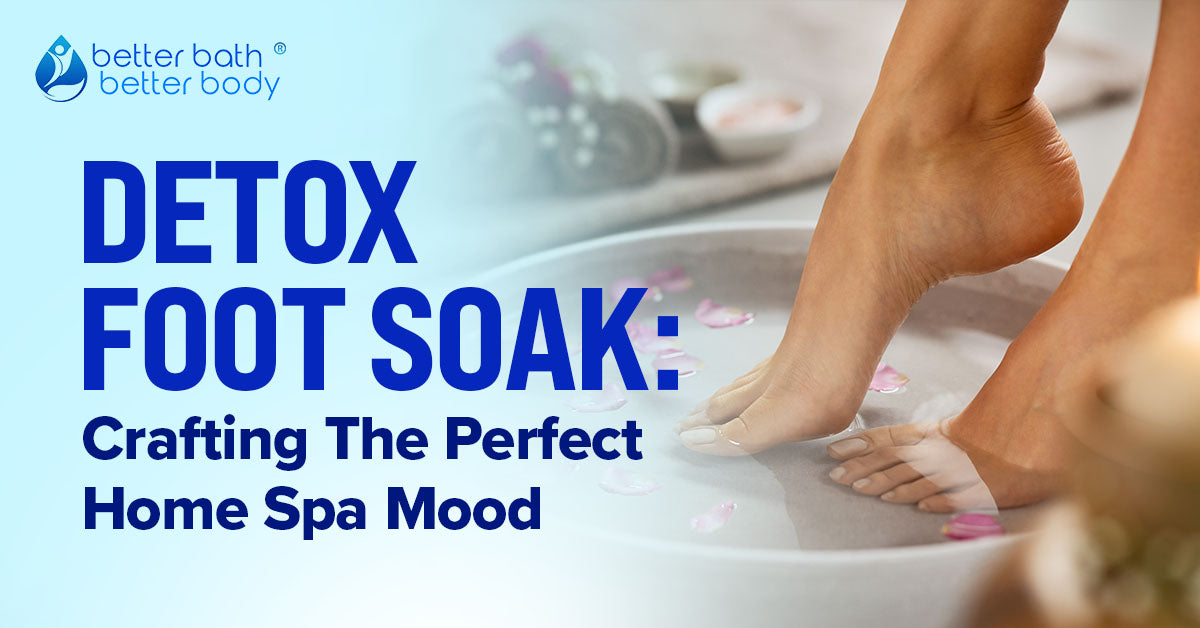 crafting the perfect foot soak detox
